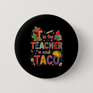 T ist für Lehrer und Taco lustige Fiesta-Lehrerin Button