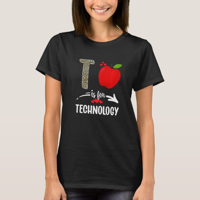 T ist für Technologie Leopard Technologie Lehrer S T-Shirt (Vorderseite)