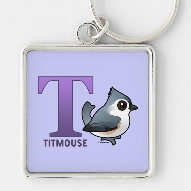 T ist für Titmouse Schlüsselanhänger (Vorne)