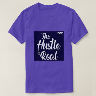 T.R.K. HUSTLE IST REAL TSHIRT
