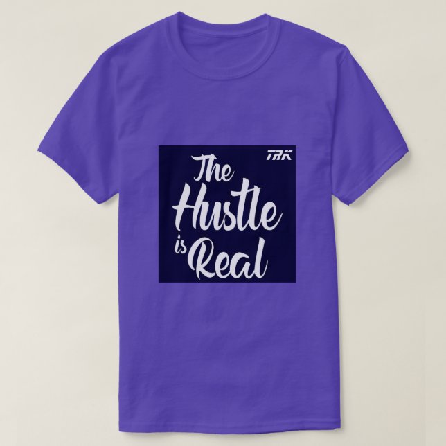T.R.K. HUSTLE IST REAL TSHIRT (Design vorne)
