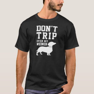 T Reise über mein Weinerdoghumor Sprichwort T-Shirt