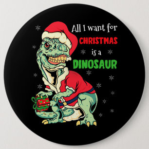 T Rex Alles, was ich zu Weihnachten Gewollt ist ei Button