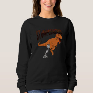 T-Rex-Amputierter-Witz Bein-Prothese Dinosaurier f Sweatshirt
