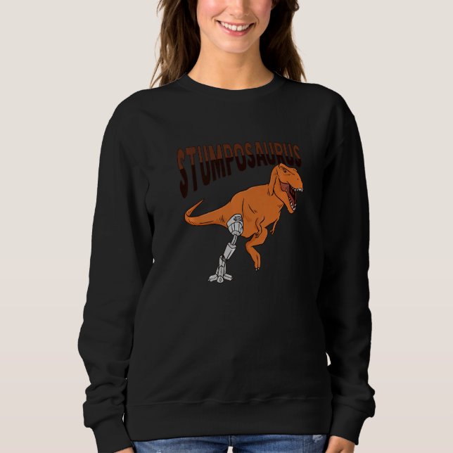 T-Rex-Amputierter-Witz Bein-Prothese Dinosaurier f Sweatshirt (Vorderseite)
