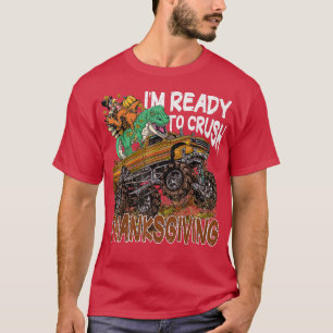 T Rex auf Monster Truck Ich bin bereit, Thanksgi z T-Shirt