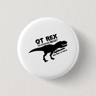 T-Rex Beschäftigungstherapie-lustiges Geschenk f Button