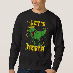 T Rex Cinco De Mayo Tyrannosaurus Dinosaur Lasse F Sweatshirt