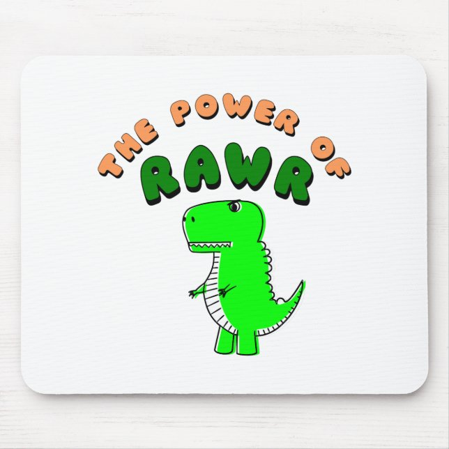 T-Rex des Powers von RAWR Mousepad (Vorne)