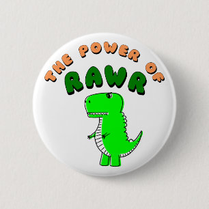 T-Rex Die Macht Von RAWR Button