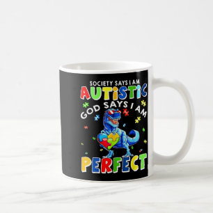 T Rex Dinosaur Autismus-Bewusstsein Gott sagt Perf Kaffeetasse