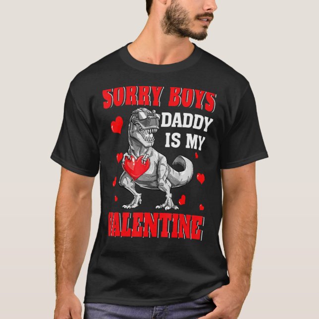 T Rex Dinosaur Herz Sorry Boys Daddy ist mein Vale T-Shirt (Vorderseite)