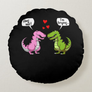 T-Rex Dinosaur Hug Me Funny Couple Joke Rundes Kissen
