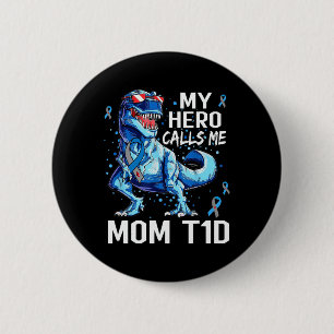 T Rex Dinosaur Mein Held nennt mich Mama T1D Typ1 Button