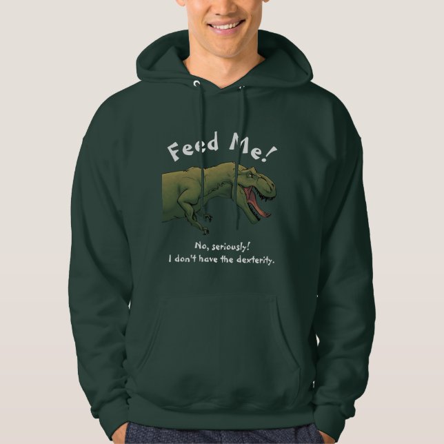 T-Rex Dinosaurier Fütterte Me Men's Sweatshirt hoo (Vorderseite)