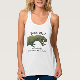 T-Rex Dinosaurier Fütterte mir Frauenoberseite Tank Top