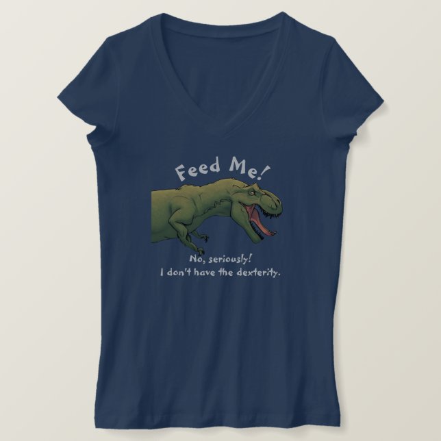 T-Rex Dinosaurier Fütterte mir Shirt Frauenobersei (Design vorne)