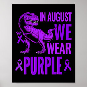 T Rex Dinosaurier Im August tragen wir eine Lila Ü Poster