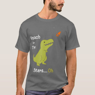 T-Rex erreichen für die Sterne Oh Dinosaur Dino Co T-Shirt
