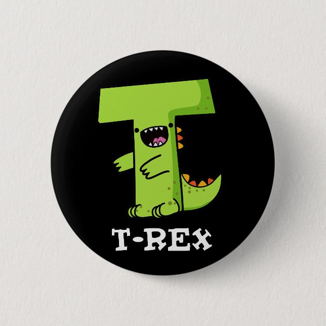T-Rex Funny Alphabet Dinosaur Pun Dark BG Button (Vorderseite)