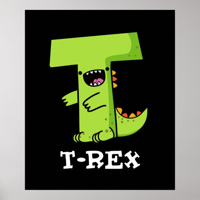 T-Rex Funny Alphabet Dinosaur Pun Dark BG Poster (Vorne)