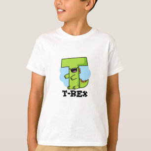 T-Rex Funny Alphabet Dinosaur Pun T-Shirt