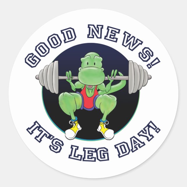 T-Rex Gute Nachrichten, es ist Leg Day! Runder Aufkleber (Vorderseite)