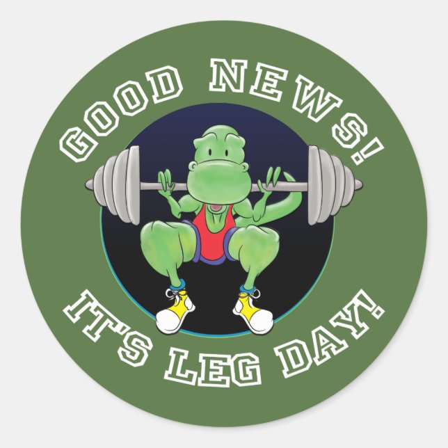 T-Rex Gute Nachrichten, es ist Leg Day! Runder Aufkleber (Vorderseite)