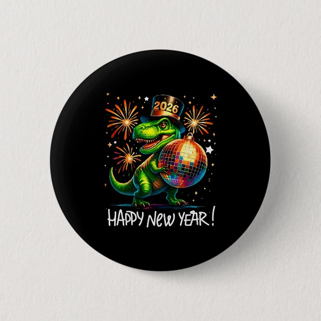 T Rex Happy New Year 2026 Disco Ball Fireworks Tee Button (Vorderseite)