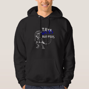 T Rex hasst Burpees Dinosaur Workout Gym Hoodie