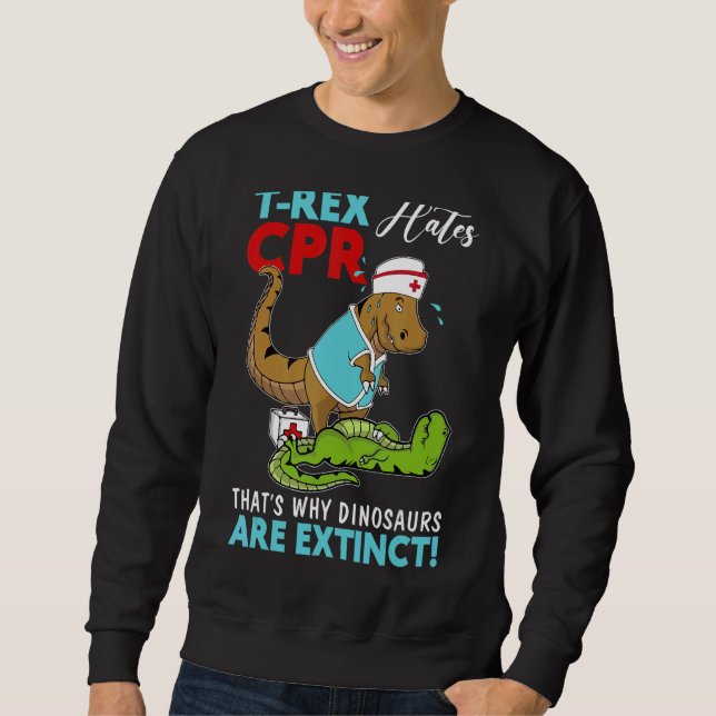 T Rex hasst CSR, deshalb sind Dinosaurier ausgesto Sweatshirt (Vorderseite)
