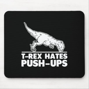 T-Rex hasst Liegestütze Lustiger Fitness-Workout C Mousepad