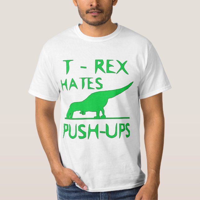T REX HASST PUSHUPS lustigen Dino-Entwurf T-Shirt (Vorderseite)