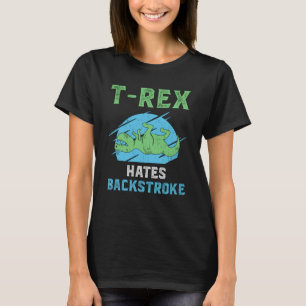 T-Rex hasst Rückschlag schwimmen Schwimmer Schwimm T-Shirt