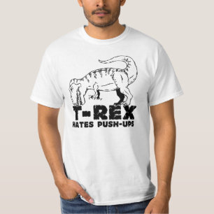 T-Rex Hates Push Ups T - Shirt