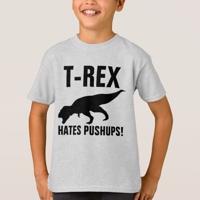 T-REX HATES PUSHUPS! Dinosaurier-T - Shirt (Vorderseite)