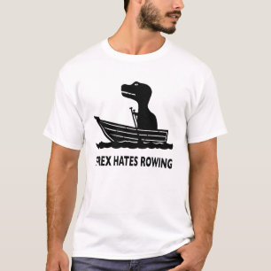 T-Rex Hates Rowing T - Shirt