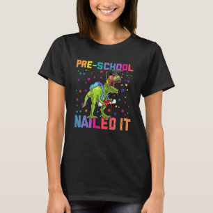 T Rex PreSchool Nails It PreK Abschluss Class O T-Shirt