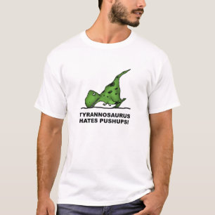 T-Rex Pushups Funny Tshirt