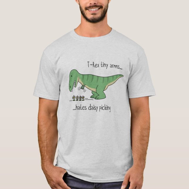 T-Rex tiny arms hates daisy picking T-Shirt (Vorderseite)