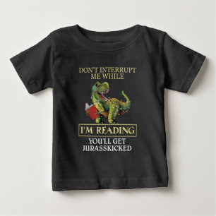 T Rex unterbricht mich nicht beim Lesen von Bücher Baby T-shirt