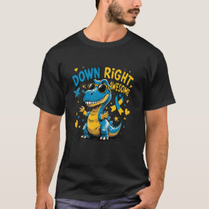 T Rex Welt Down Richtig Tolles Down-Syndrom-Bewuss T-Shirt