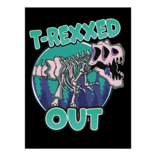T-Rexxed Out Dinosaurier Poster
