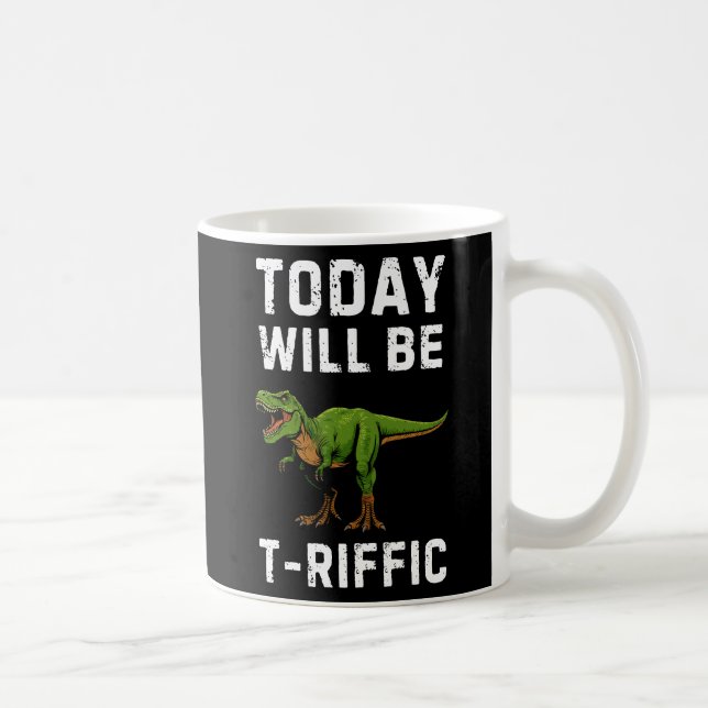 T‑Riffic Day Becher – Lustige T‑Rex‑Kaffeetasse Kaffeetasse (Rechts)