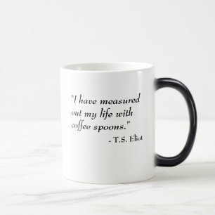T.S. Eliot verwandeln Tasse - Leben