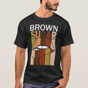 T S für afrikanische Amerikanerinnen Brown Sugar T-Shirt