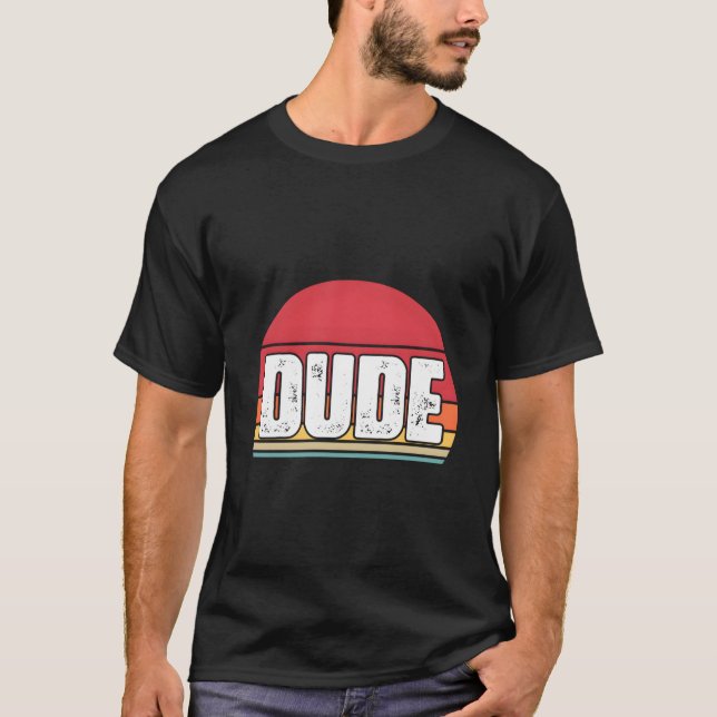 T Says Dude S T-Shirt (Vorderseite)