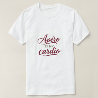 T-Shirt "Apéro ist mein Cardio"