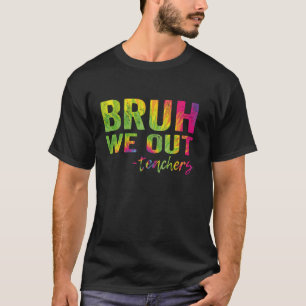 T-Shirt Batik BRUH WIR AUS LEHRER Schulabschluss S