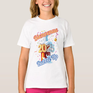 T - Shirt "Bienvenue Bubble Up 2025"